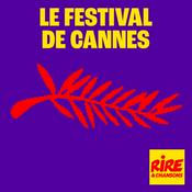 Podcast 🎬 Le Festival de Cannes vu par Rire & Chansons 🍿