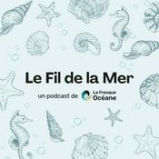 Podcast Le Fil de la Mer