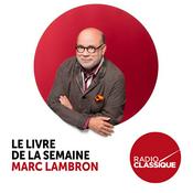 Podcast Le livre de la semaine par Marc Lambron