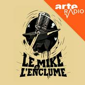 Podcast Le mike et l'enclume