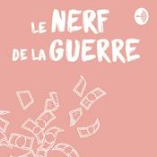 Podcast Le nerf de la guerre