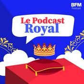 Podcast Le podcast royal