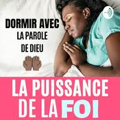 Podcast Le Pouvoir de la Foi - Versets Bibliques puissants pour Dormir, avec Music