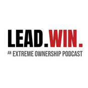 Podcast Lead. Win. - An Extreme Ownership Podcast