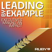 Podcast Leading By Example: Executives Making An Impact