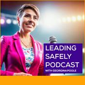 Podcast LEADING SAFELY with Georgina Poole