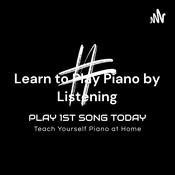Podcast Learn to Play Piano by Listening: Play 1st Song Today for Complete Beginners and Early Beginners