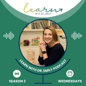Podcast Learn with Dr. Emily