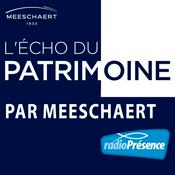 Podcast L'écho du patrimoine par Meeschaert