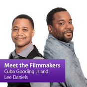 Podcast Lee Daniels and Cuba Gooding Jr.: Meet the Filmmaker