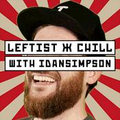 Podcast Leftist & Chill with iDanSimpson
