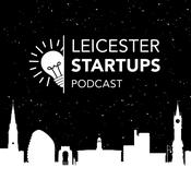 Podcast Leicester Startups Podcast