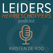Podcast Leiders & Herrieschoppers - met Kirsten de Roo