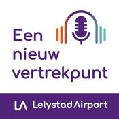 Podcast Lelystad Airport Podcast: Een nieuw vertrekpunt