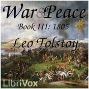 Podcast Leo Tolstoy, War and Peace, Book 3: 1805