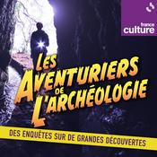 Podcast Les aventuriers de l'archéologie