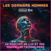Podcast Les derniers Hommes