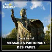 Podcast Les messages pastoraux des papes