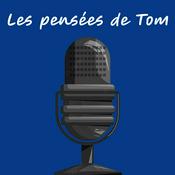 Podcast Les pensées de Tom