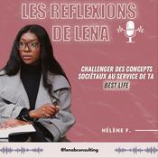 Podcast Les réflexions de Lena