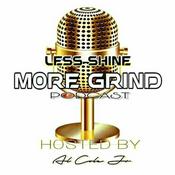 Podcast Less Shine, More Grind
