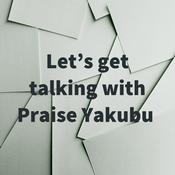 Podcast Let’s get talking with Praise