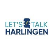 Podcast Let's Talk Harlingen