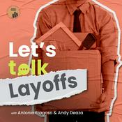 Podcast Let's Talk Layoffs