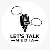 Podcast Let's Talk Media
