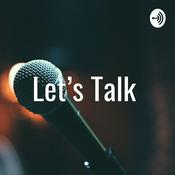 Podcast Let’s Talk
