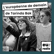 Podcast L'européenne de demain - Tarinda Bak