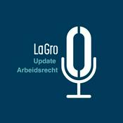 Podcast La Gro Podcast: Update Arbeidsrecht