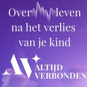 Podcast Over - leven na het verlies van je kind: Altijd Verbonden