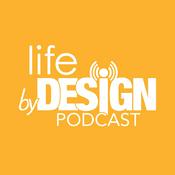 Podcast Life By Design Podcast