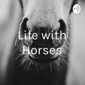 Podcast Life with Horses