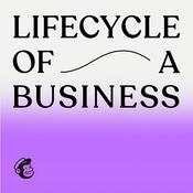 Podcast Lifecycle of a Business