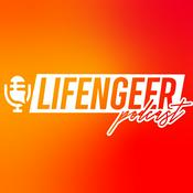 Podcast LifeNGeer