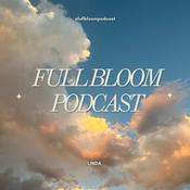 Podcast Full Bloom Podcast
