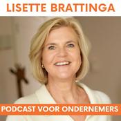 Podcast Lisette Brattinga - Dé podcast voor ondernemers die zakelijk én persoonlijk willen groeien