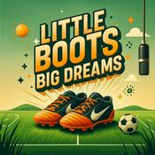 Podcast Little Boots, Big Dreams!
