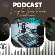 Podcast Living In Your Power