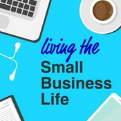 Podcast Living the Small Business Life