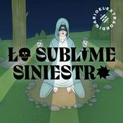 Podcast Lo Sublime Siniestro