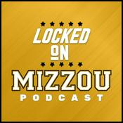 Podcast Locked On Mizzou - Daily Podcast On Missouri Tigers Football & Basketball