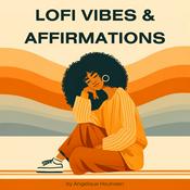 Podcast lofi vibes and affirmations