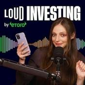 Podcast Loud Investing: For Anyone Who Thought It Wasn't For Them