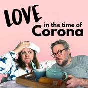 Podcast Love In The Time Of Corona