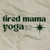 Podcast @tiredmamayoga