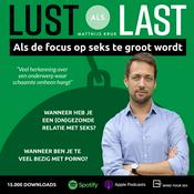 Podcast Lust als last