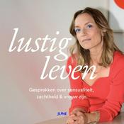 Podcast Lustig leven | Gesprekken over sensualiteit, zachtheid en vrouw zijn.